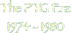 The PTG Era